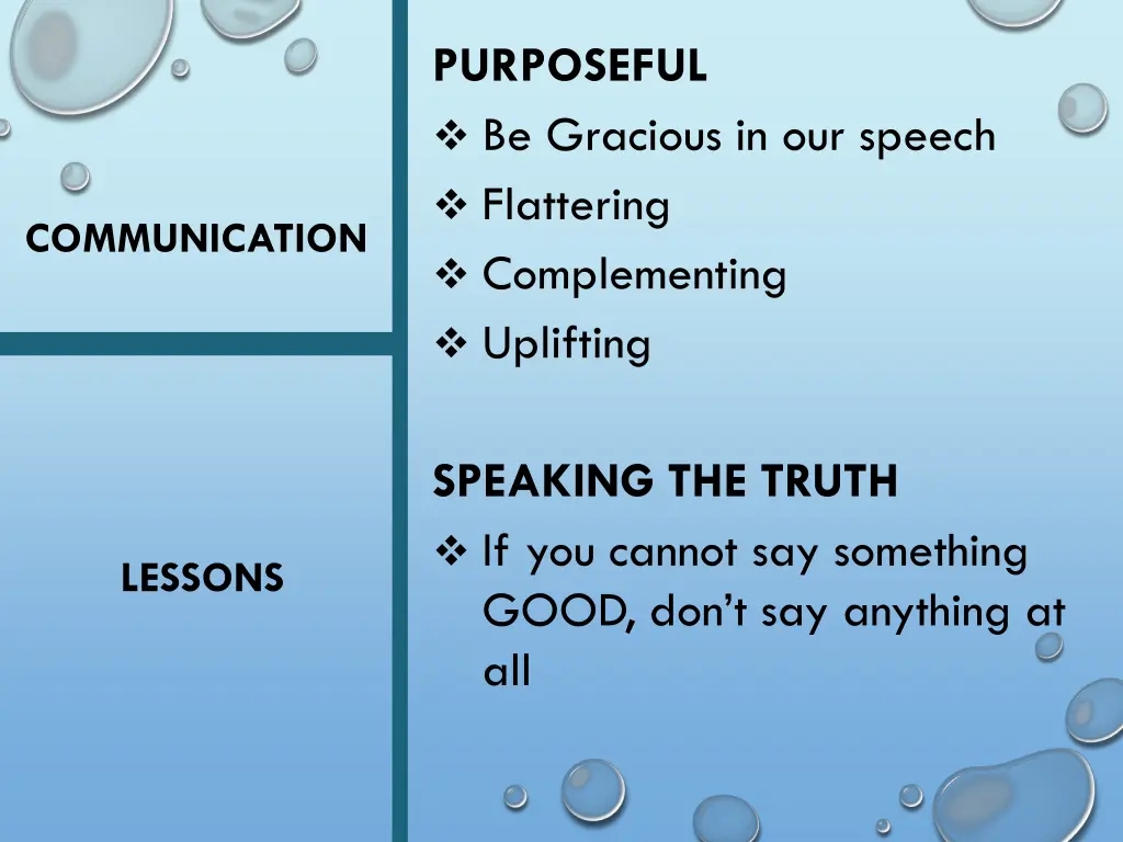 purposeful be gracious in our speech flattering