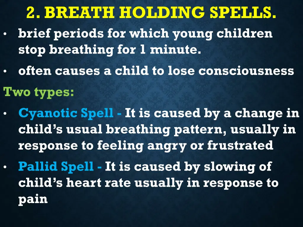 2 breath holding spells brief periods for which