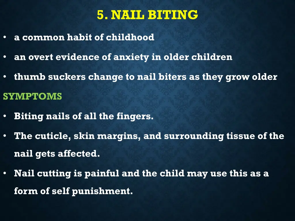 5 nail biting