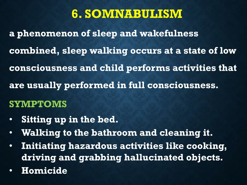 6 somnabulism