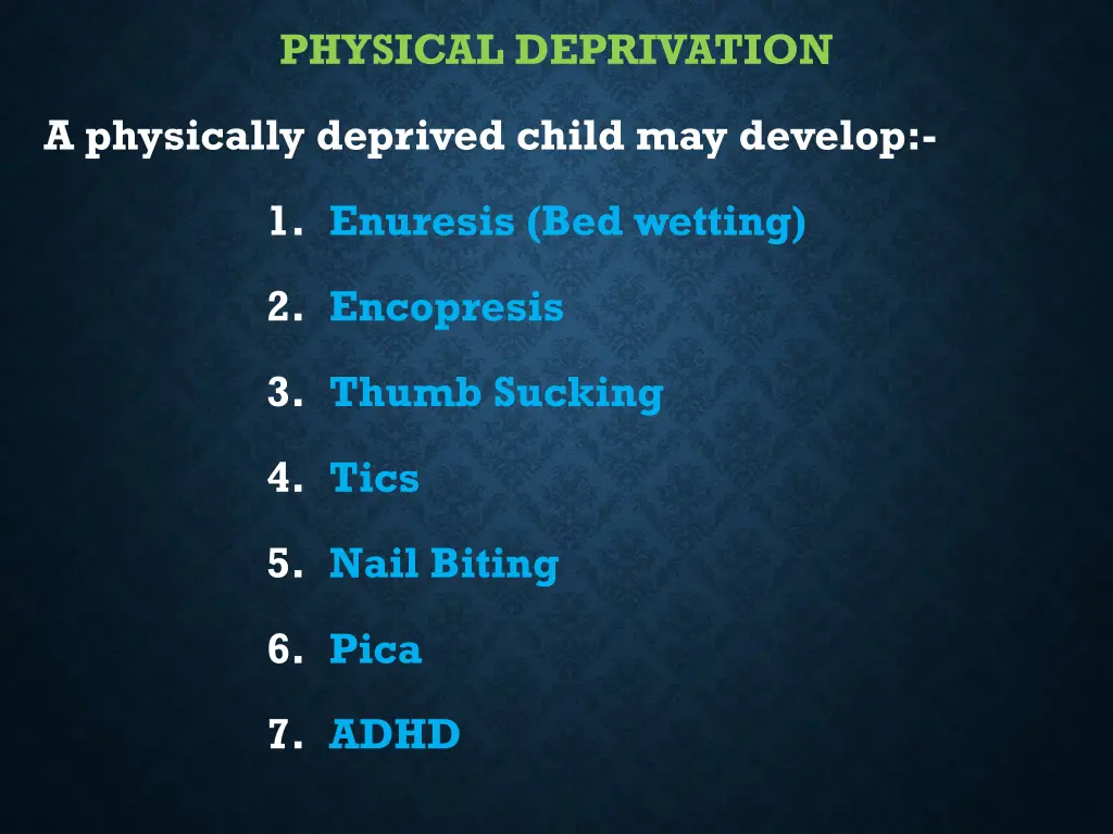 physical deprivation