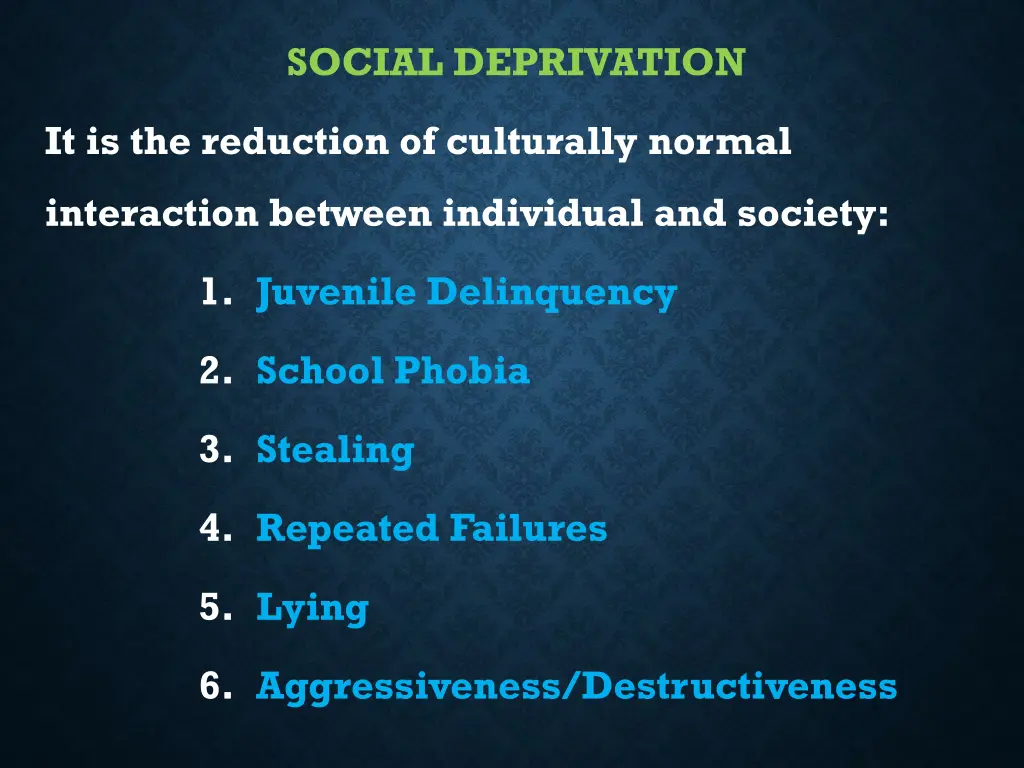 social deprivation