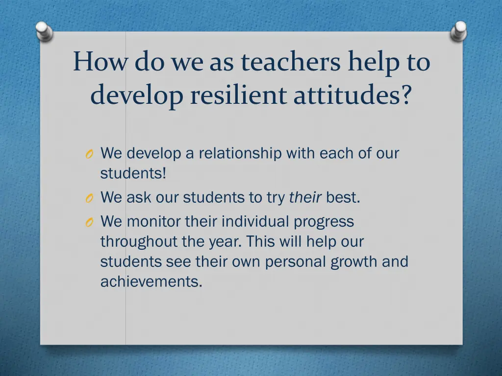 how do we as teachers help to develop resilient