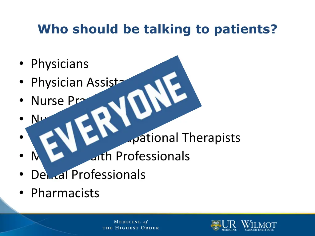 who should be talking to patients