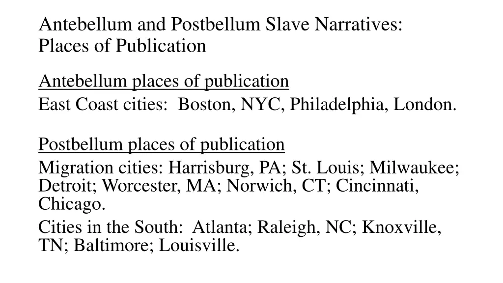 antebellum and postbellum slave narratives places