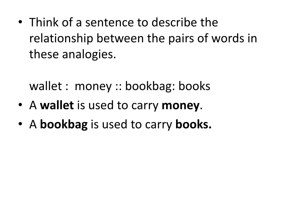 think of a sentence to describe the relationship