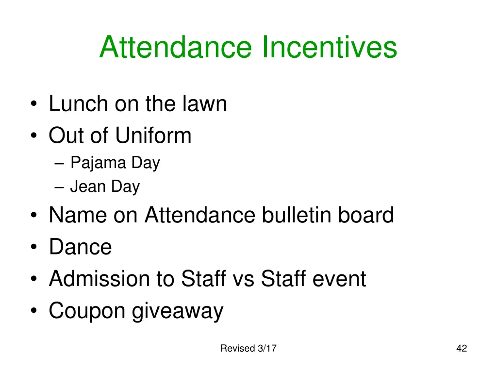 attendance incentives