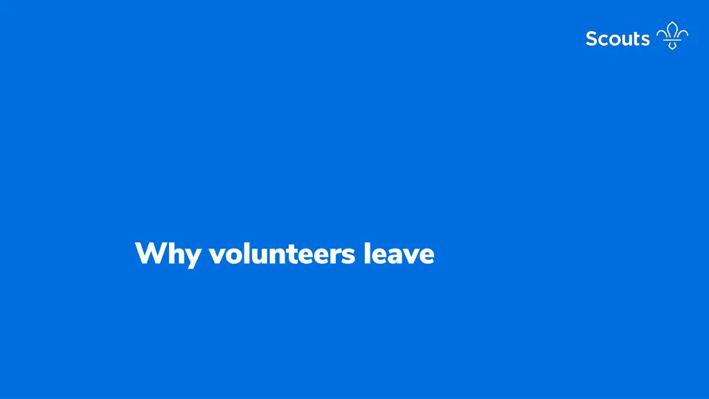 why volunteers leave