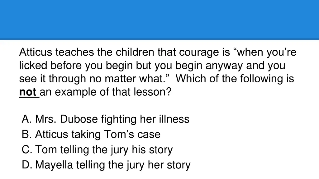 atticus teaches the children that courage is when