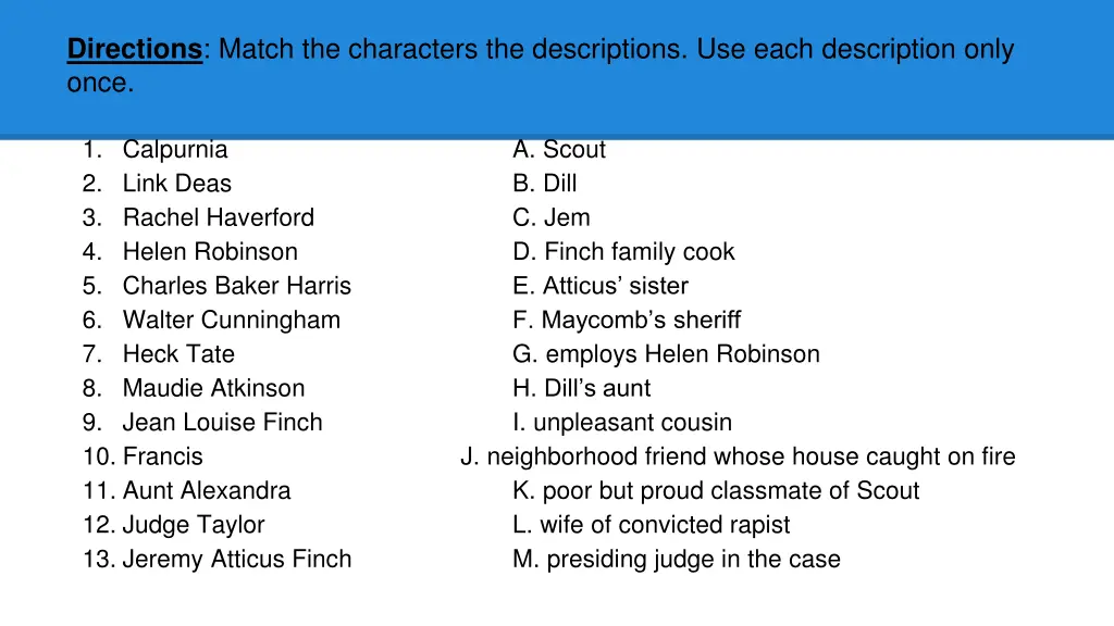 directions match the characters the descriptions