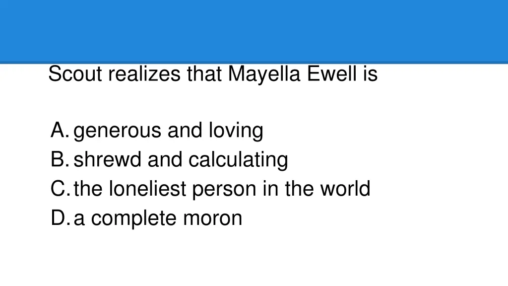 scout realizes that mayella ewell is