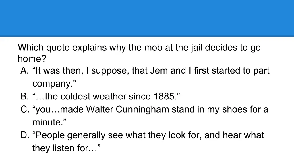 which quote explains why the mob at the jail