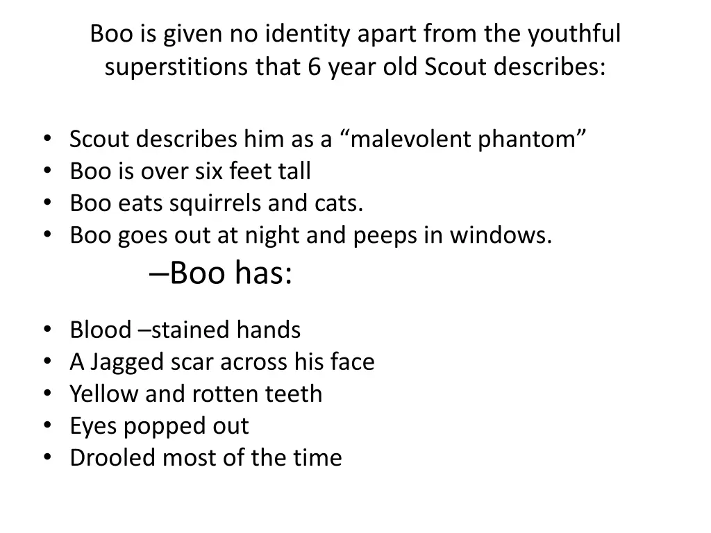 boo is given no identity apart from the youthful