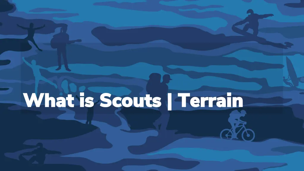 what is scouts terrain what is scouts terrain