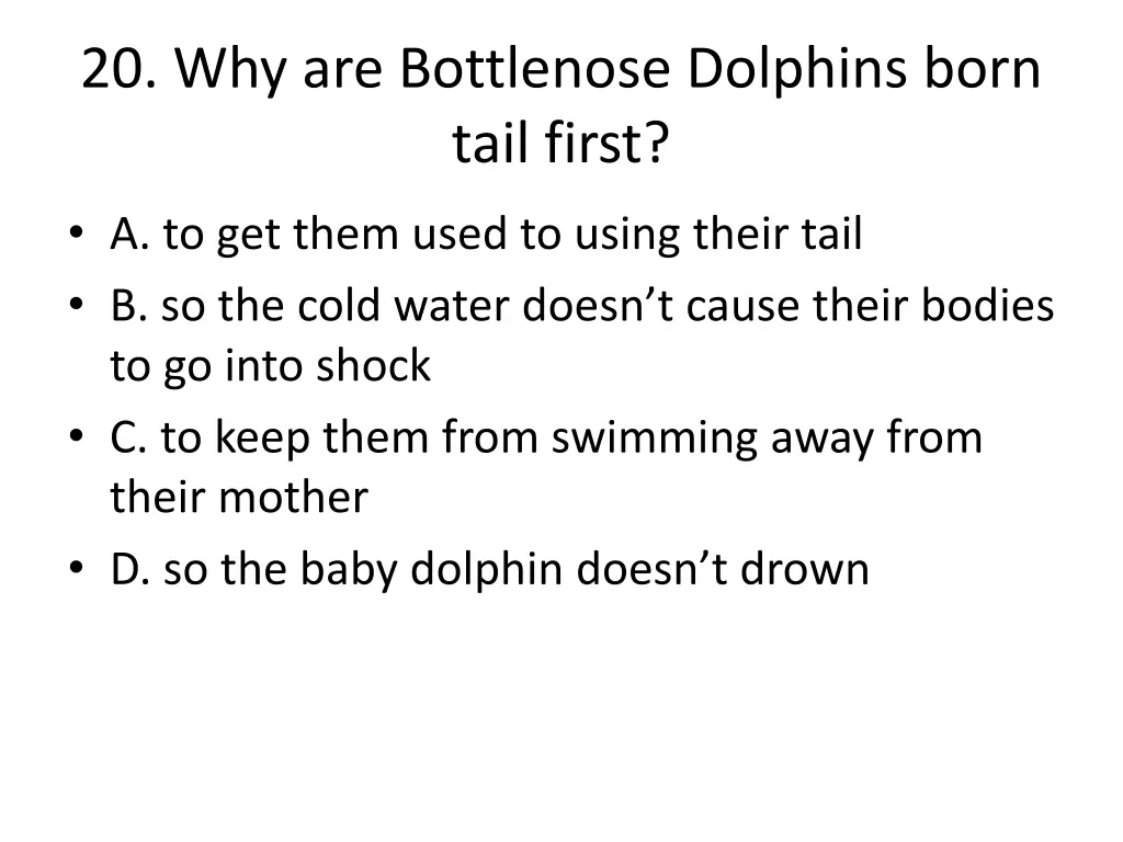 20 why are bottlenose dolphins born tail first