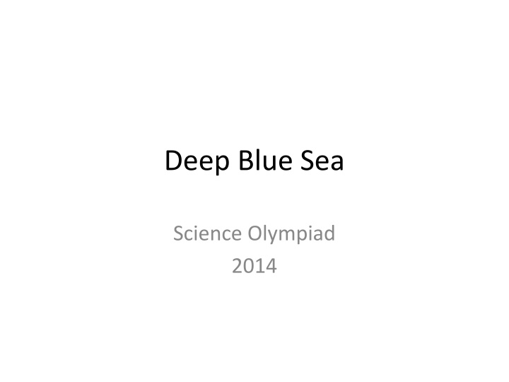 deep blue sea