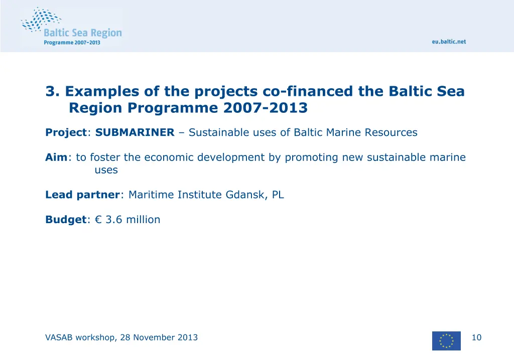 3 examples of the projects co financed the baltic 1