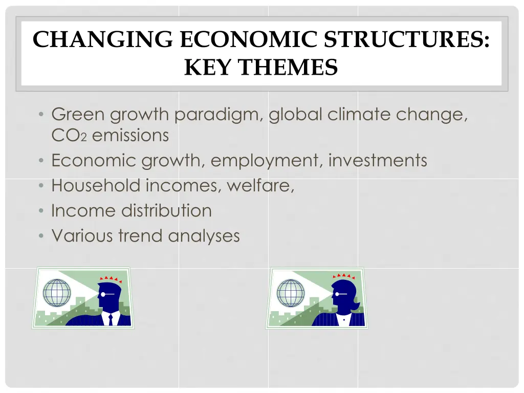 changing economic structures key themes