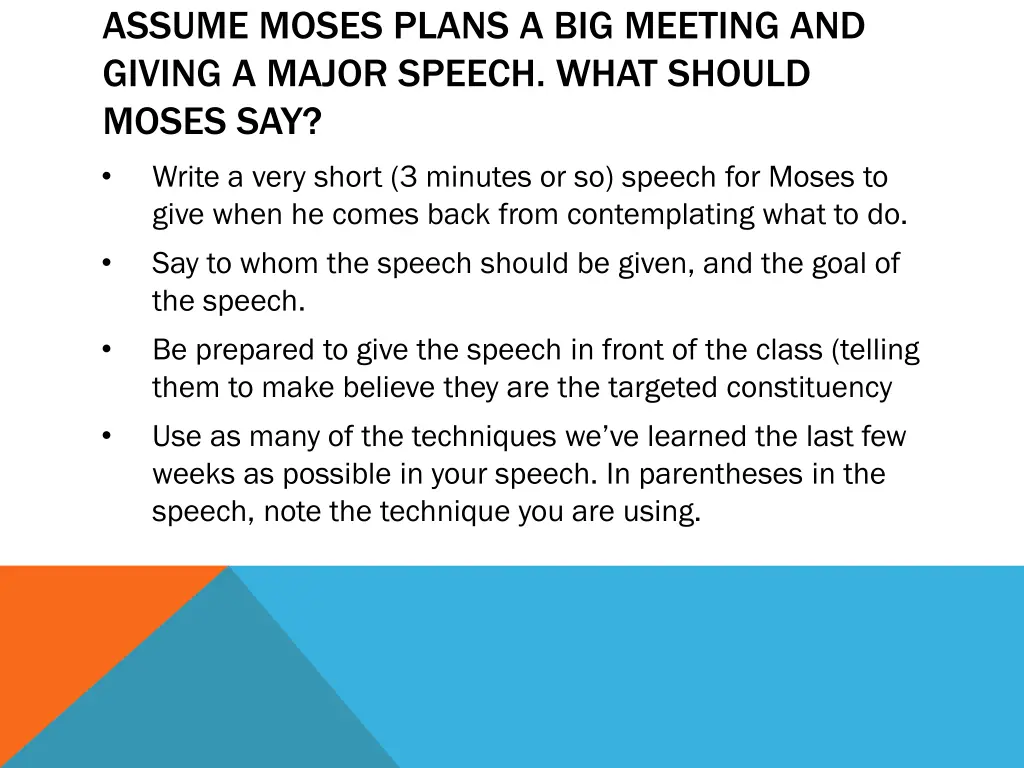 assume moses plans a big meeting and giving