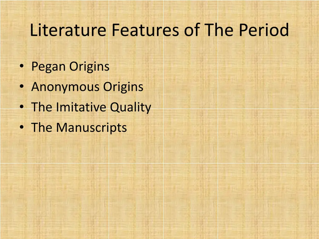 literature features of the period