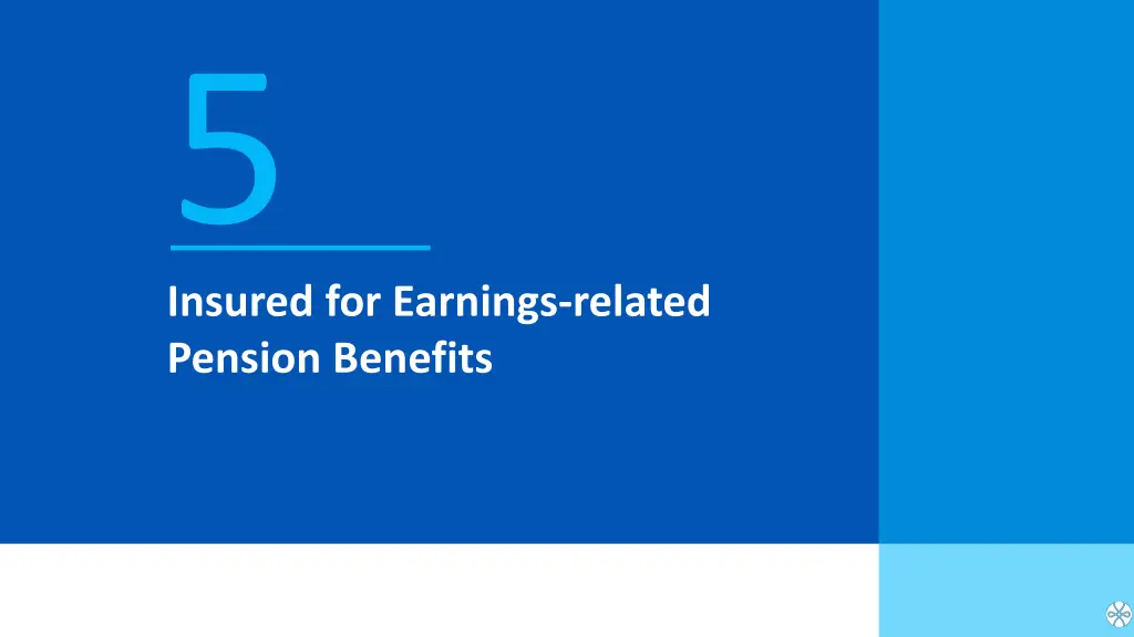 insured for earnings related pension benefits 5