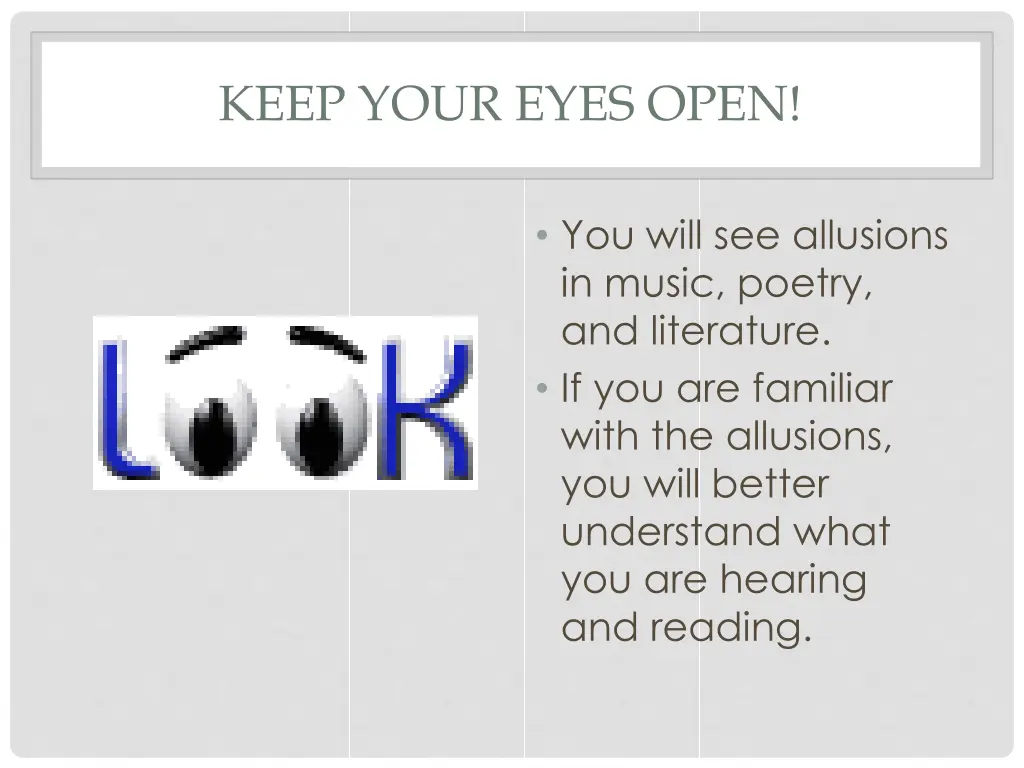 keep your eyes open