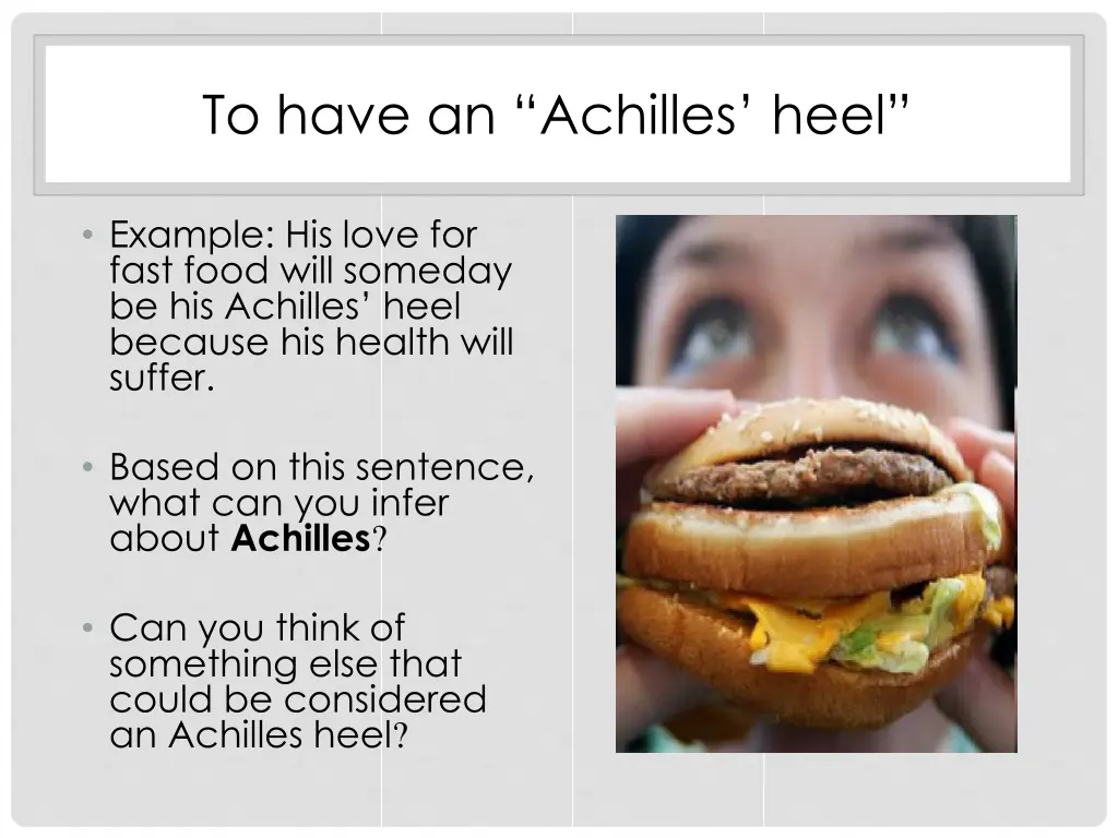 to have an achilles heel