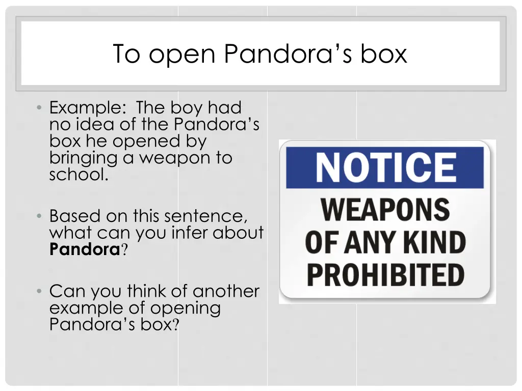 to open pandora s box