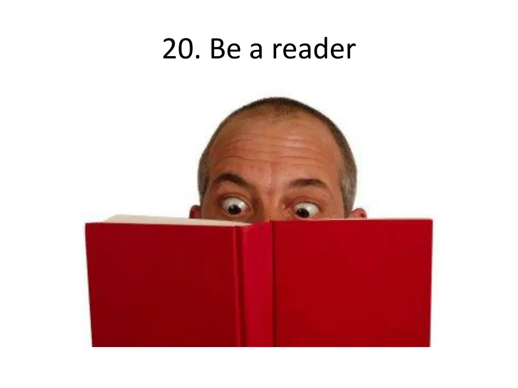 20 be a reader