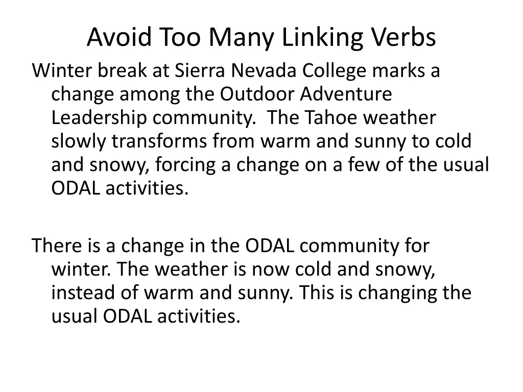 avoid too many linking verbs winter break