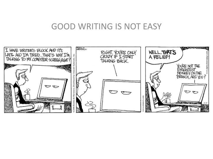 good writing is not easy