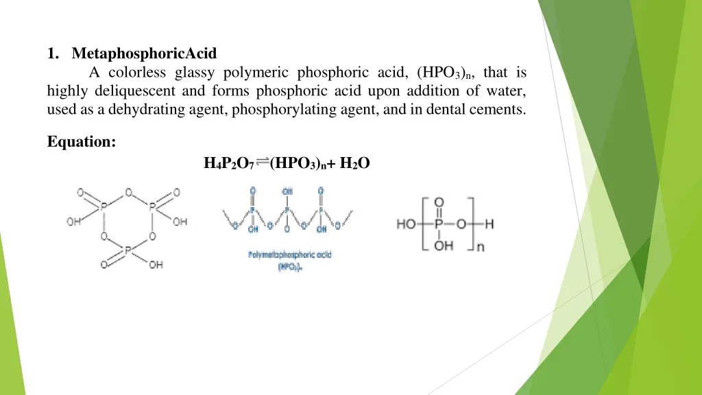 1 metaphosphoricacid a colorless glassy polymeric