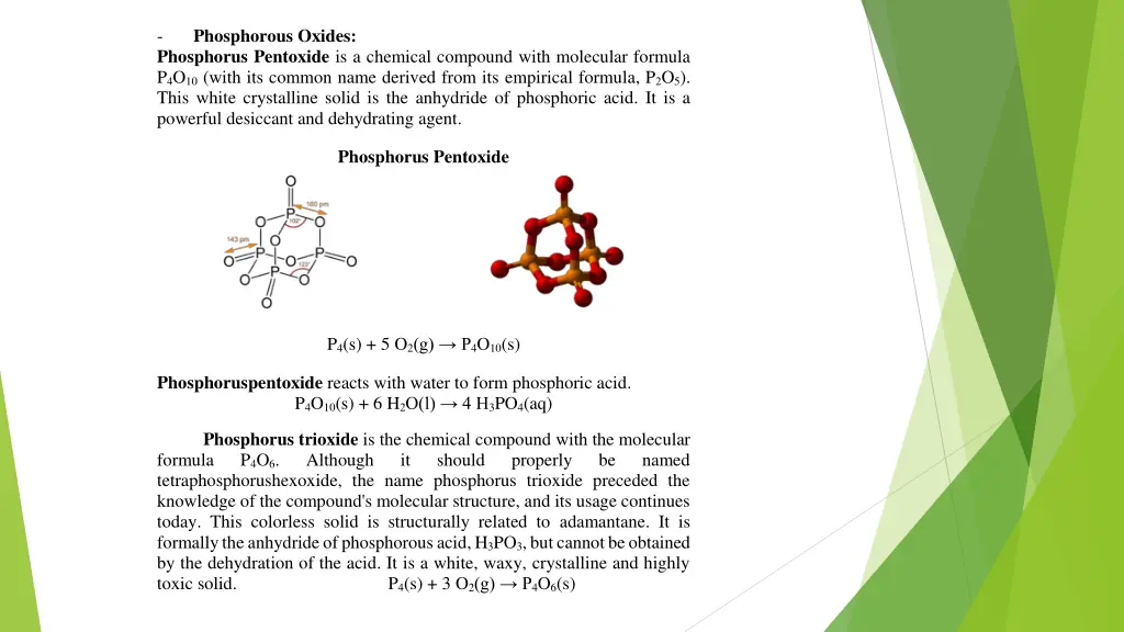 phosphorus pentoxide is a chemical compound with