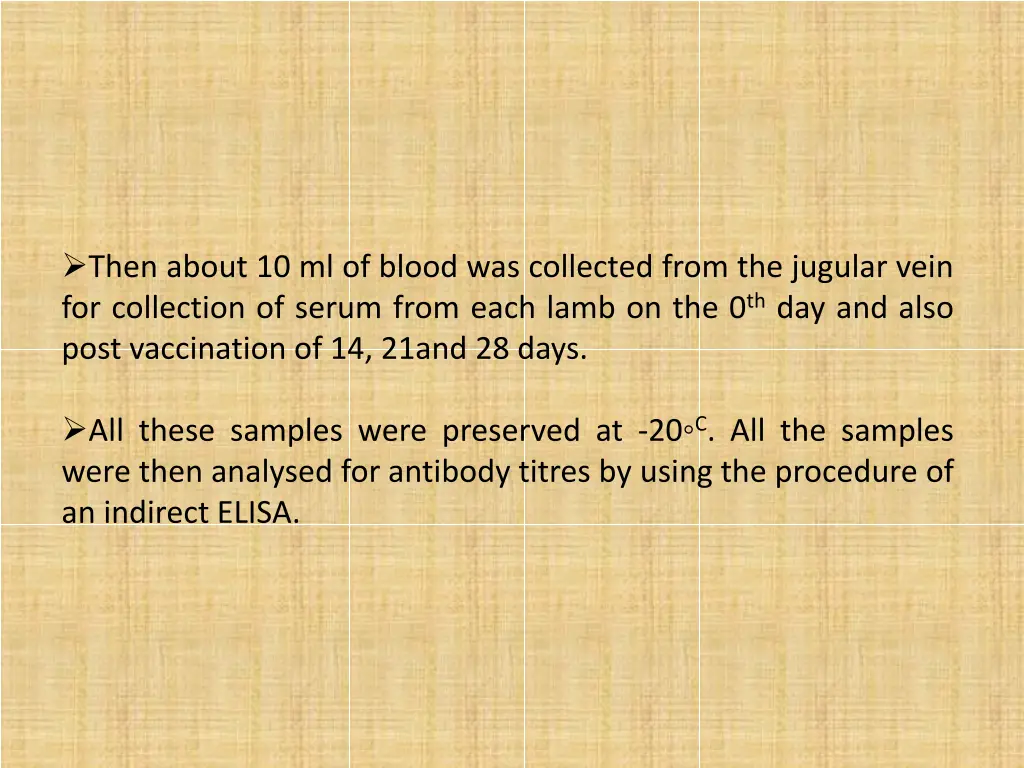 then about 10 ml of blood was collected from