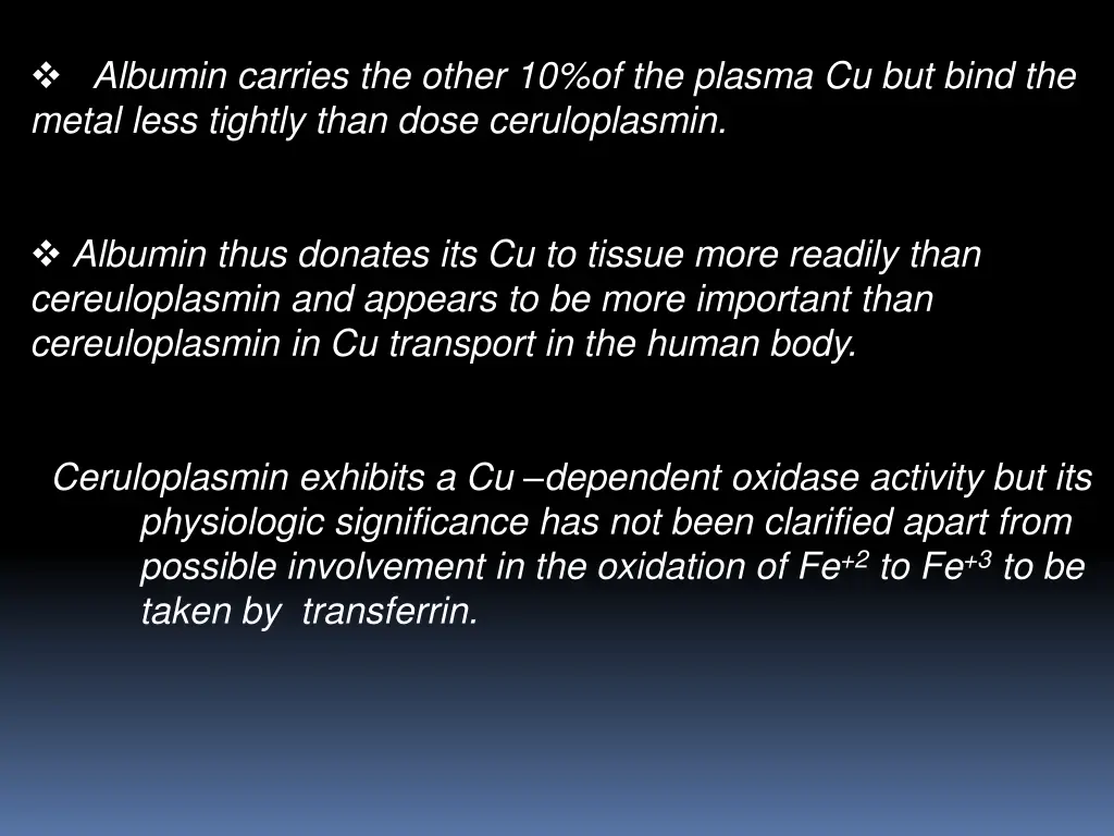 albumin carries the other 10 of the plasma