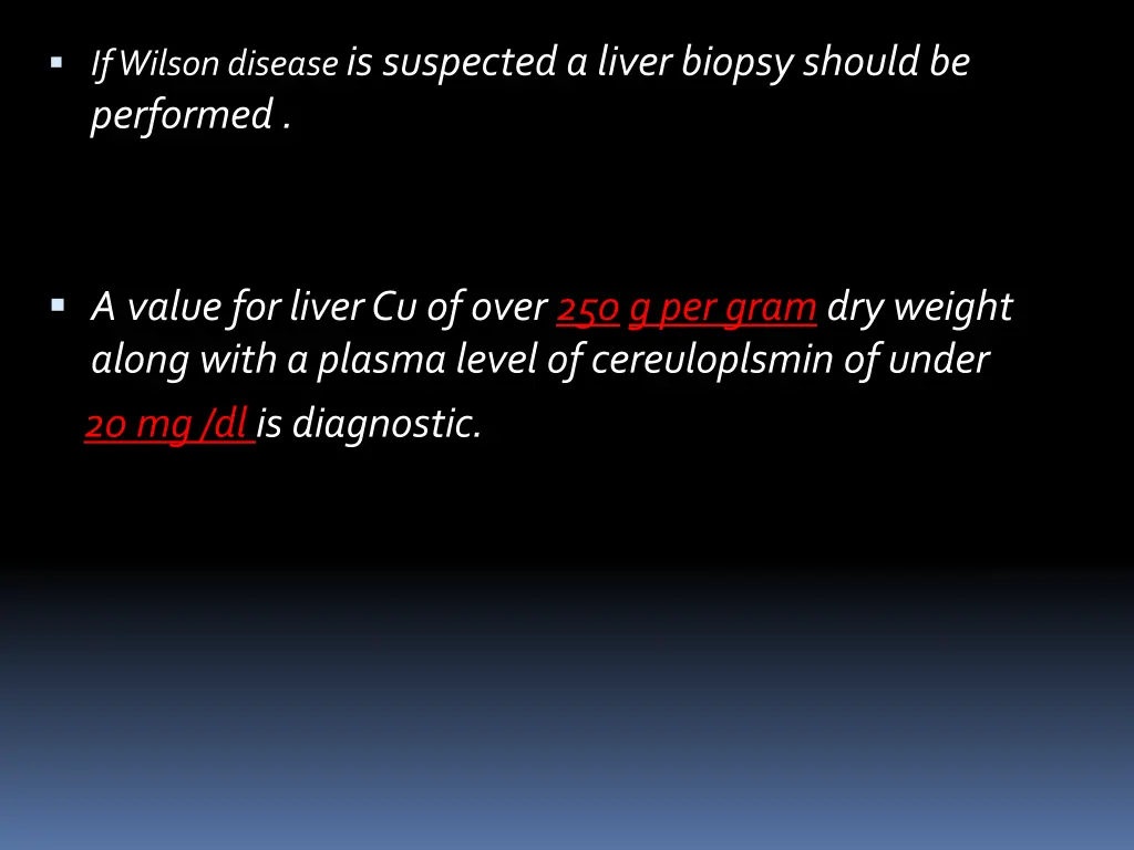 if wilson disease is suspected a liver biopsy