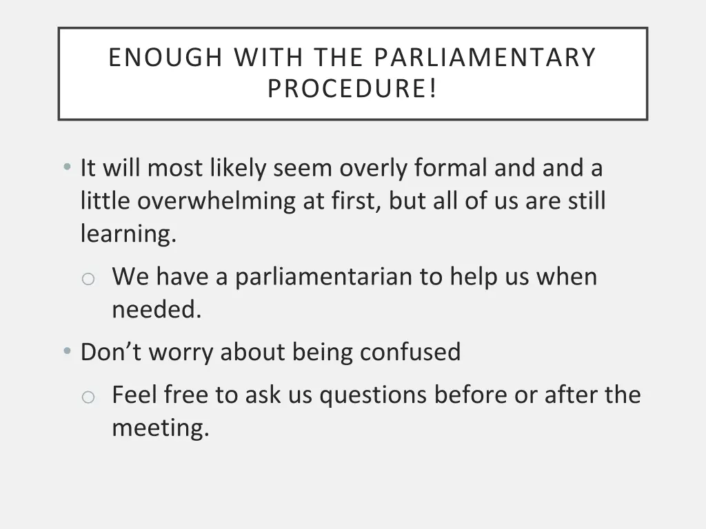 enough with the parliamentary procedure