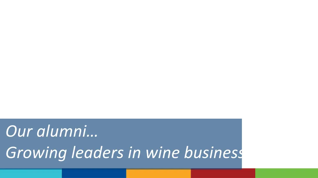 our alumni growing leaders in wine business