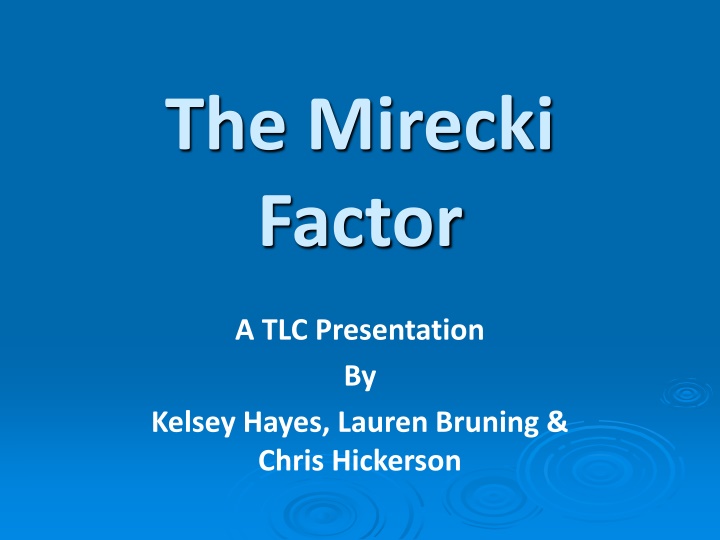 the mirecki factor