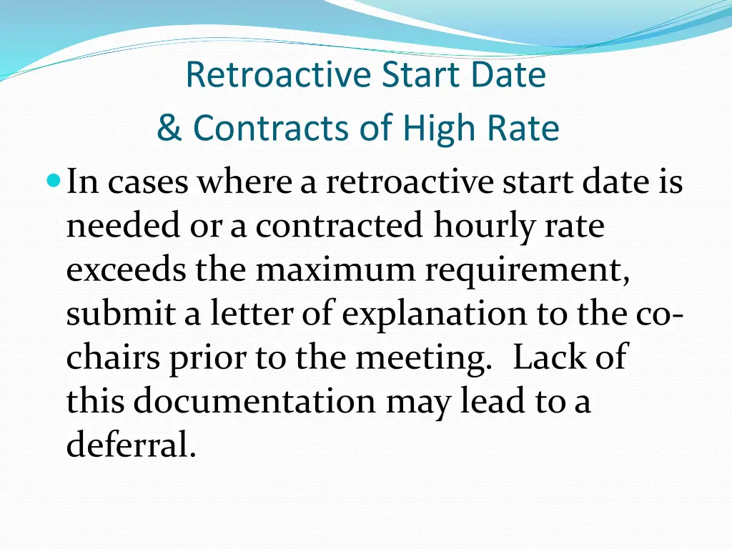 retroactive start date contracts of high rate