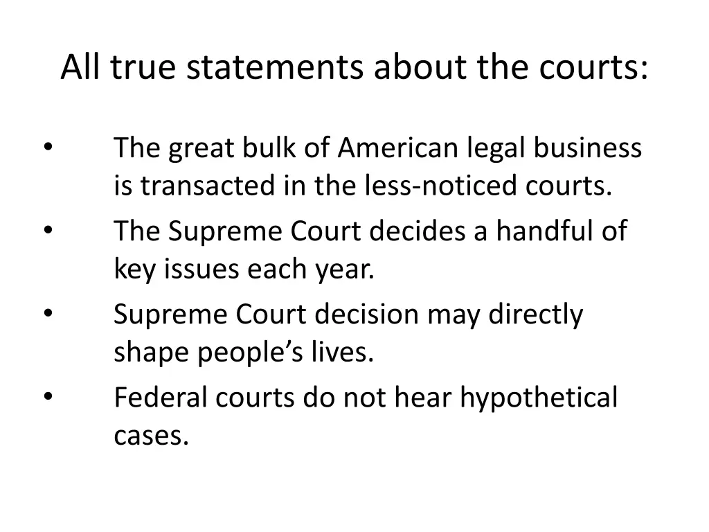 all true statements about the courts