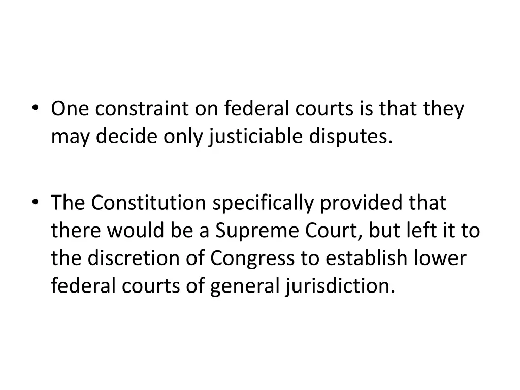 one constraint on federal courts is that they