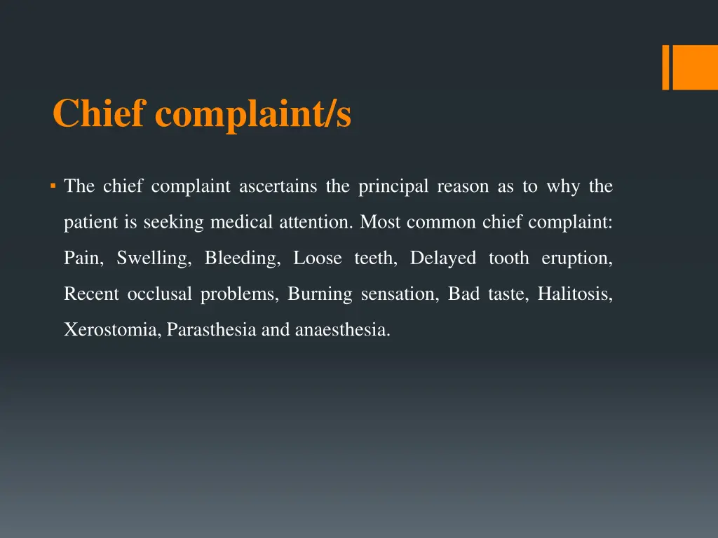 chief complaint s