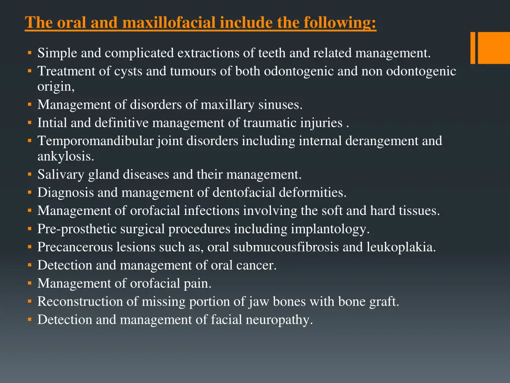 the oral and maxillofacial include the following