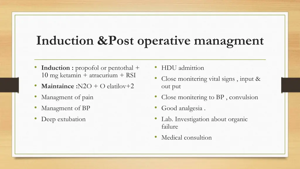 induction post operative managment