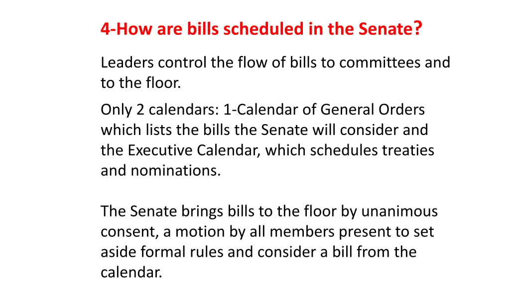 4 how are bills scheduled in the senate