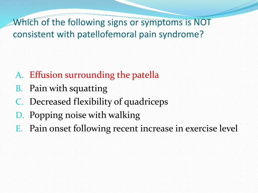 which of the following signs or symptoms 1