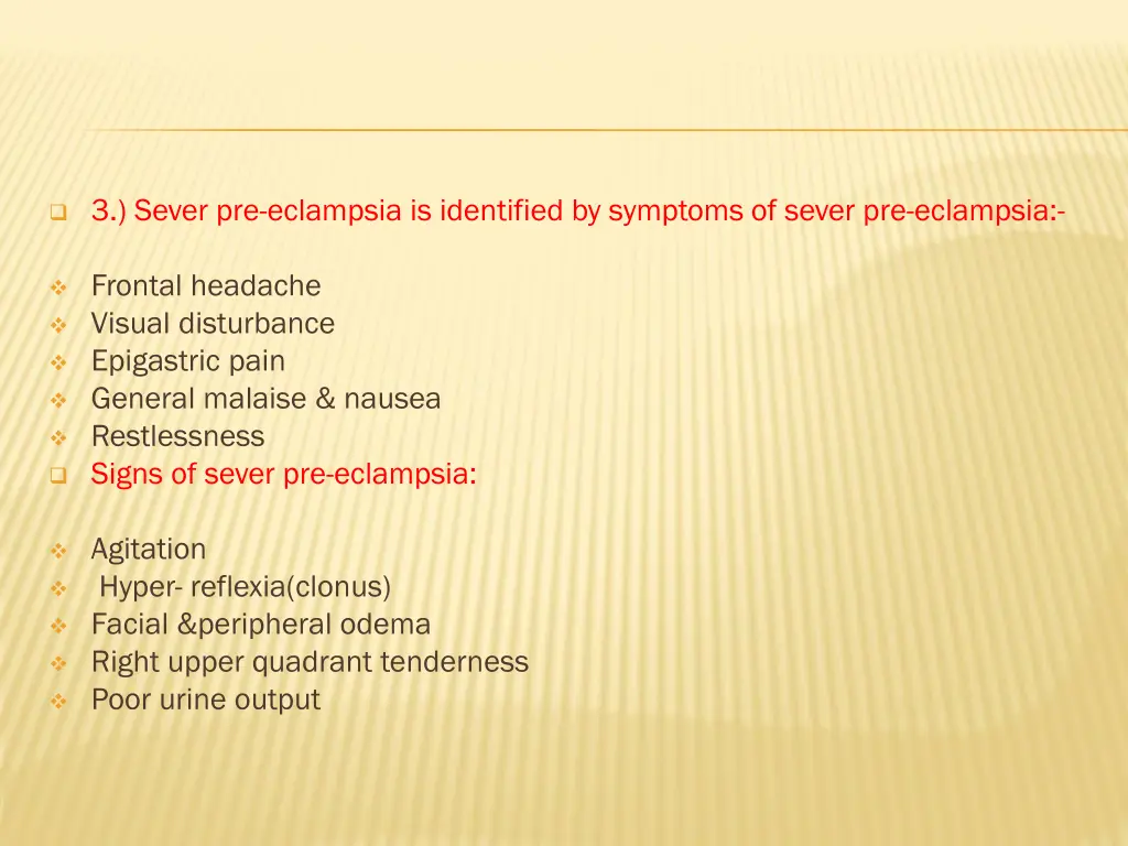 3 sever pre eclampsia is identified by symptoms