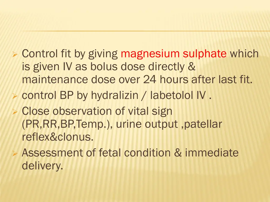 control fit by giving magnesium sulphate which