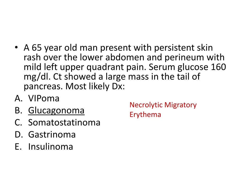 a 65 year old man present with persistent skin 1